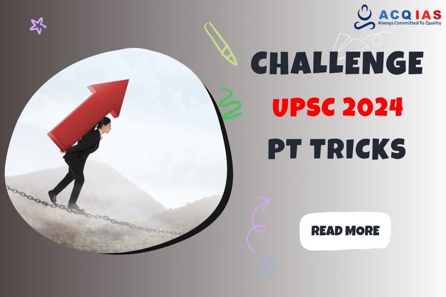 Challenge UPSC 2024 - PT Tricks